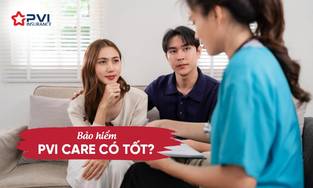 Bảo hiểm PVI Care có tốt không