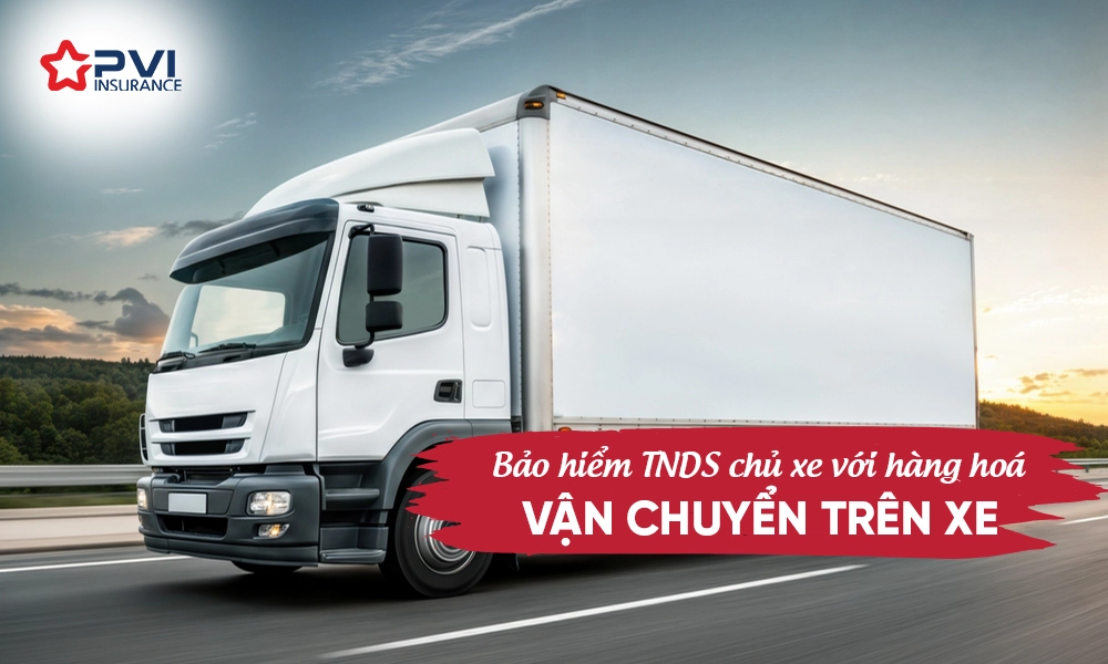 Bao-hiem-TNDS-chu-xe-voi-hang-hoa-van-chuyen-tren-xe
