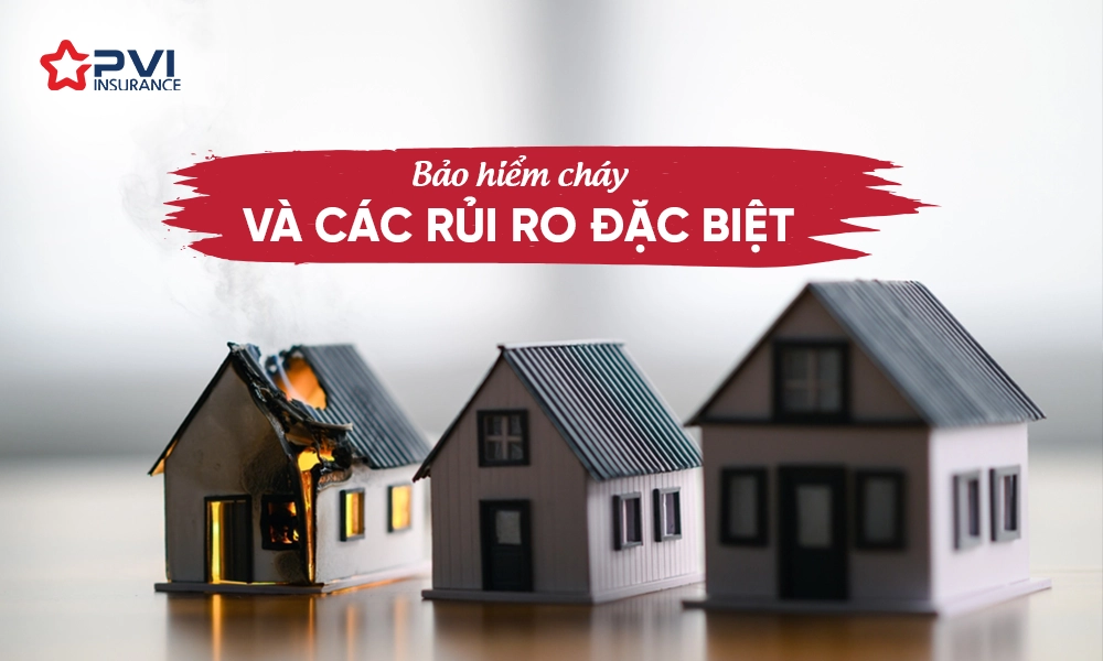 Bảo hiểm cháy và các rủi ro đặc biệt