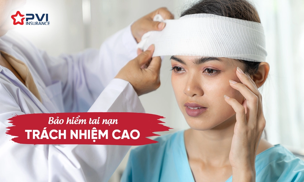 Bảo hiểm tai nạn trách nhiệm cao