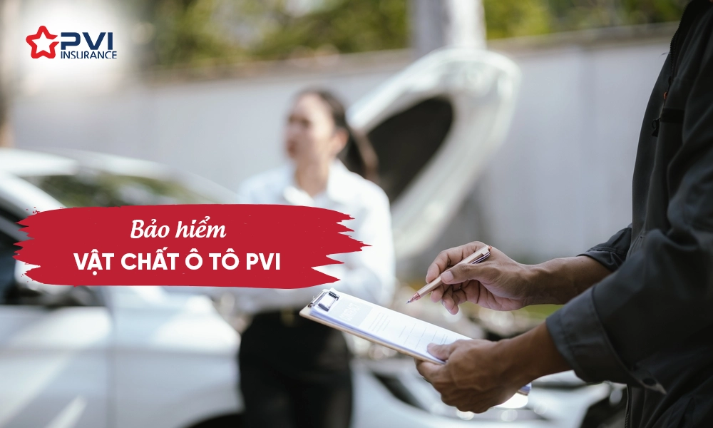 Bảo hiểm vật chất ô tô PVI