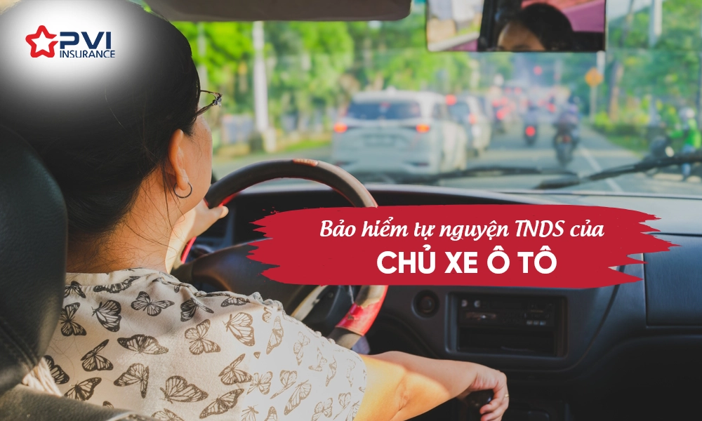 bao-hiem-tu-nguyen-tnds-cua-chu-xe-o-to